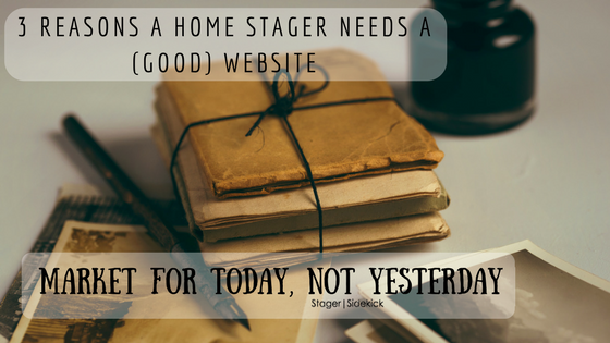 Every home stager needs a website. Making sure that website is actually good is a must. This blog post discusses the top 3 reasons that every home stager needs a good website.