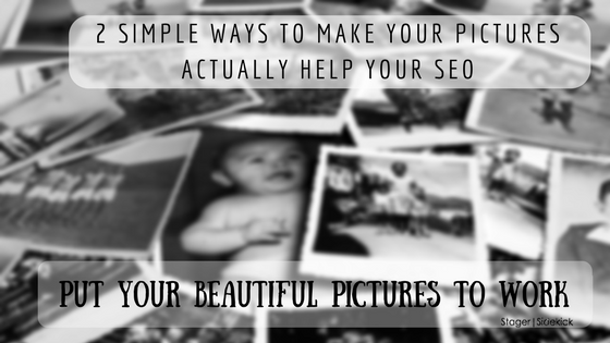 2 Simple Ways to Make Your Pictures Actually Help Your SEO (watch video)